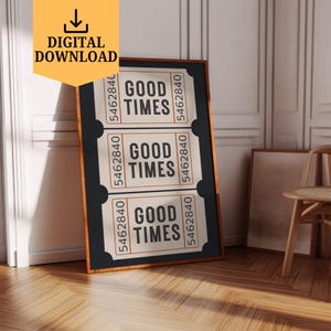 Retro Good Times Ticket Print Black White Wall Art Good Times Ticket Stub Printable Wall Art Trendy Wall Art Prints Retro Bar Cart Decor