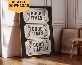 Retro Good Times Ticket Print Black White Wall Art Good Times Ticket Stub Printable Wall Art Trendy Wall Art Prints Retro Bar Cart Decor