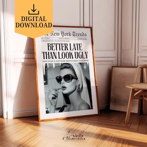 トレンディな新聞プリント、Better Late Than Uglyポスター、デジタルダウンロード、バスルーム装飾、ヴィンテージ新聞の見出し、バーカート、ウォールアート、ガーリーアート