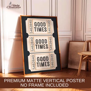 Retro Good Times Ticket Poster Trendy Wall Art Print Good Times Black And White Wall Art (Unframed) Ship Bar Cart Wall Decor Dorm Deco Print