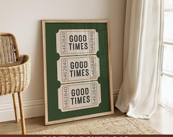 Good Times Print, Retro Green Ticket Print, Good Times Wall Art, Ticket Art Print, Trendy Retro Cart, Digital Download, Trendy Printable Art