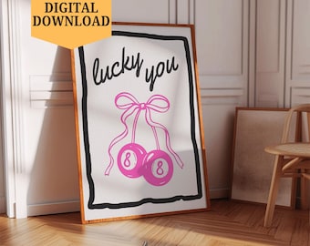 Stampa Lucky You 8 Ball, poster estetico trendy da ragazza, stampabile, arte murale digitale, download, arredamento per la stanza preppy, Lucky Vintage 8 Ball, arte murale