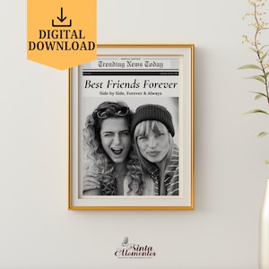 Trendy Newspaper Print Best Friend Forever Print Digital Download Only BFF Poster Gift For Bestie Birthday Gift Custom Newspaper Print