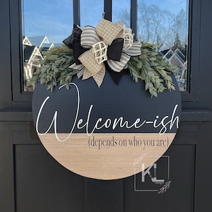 Front Door Decor | Welcome-Ish | Year Round Wreath | Funny | Door Hanger | Door Wreath | Housewarming Gift | Home Decor | Spring Door Hanger