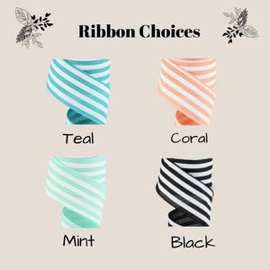 May include: Four ribbon choices for gift wrapping: teal, coral, mint, and black. Each ribbon is striped with white.