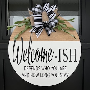 Welcome-ish Door Hanger | Front Door Decor | Spring Door Hanger | Welcome Door Sign | Funny Door Hanger | Welcome Porch Sign | Spring Decor