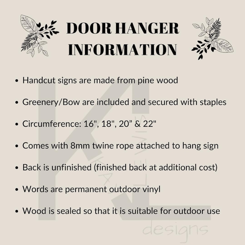 May include: Door hanger information sign with black text on a beige background. The sign lists details about the door hanger, including the materials used, size options, and the fact that it comes with a twine rope for hanging. The sign also mentions that the back of the hanger is unfinished, but a finished back is available at an additional cost.
