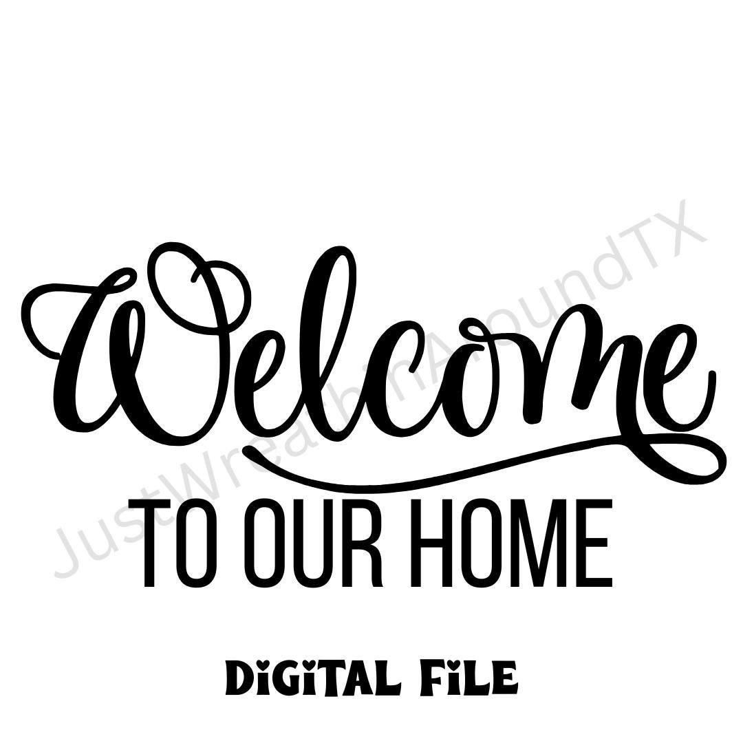 Welcome to Our Home Door Hanger SVG PNG, Welcome Front Door Decor ...