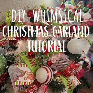 May include: DIY Whimsical Christmas Garland Tutorial. A close-up of a Christmas garland made with red, green and white ribbon, mesh and ornaments. The garland is decorated with the words "Merry" and "Christmas".