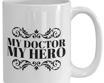 My Doctor My Hero Tea or Coffee Mug, Healthcare Worker Mug, Doctor Mug, Health Care Hero Keepsake, Appreciation Gift, Gift for Him or Her