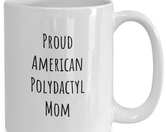 American Polydactyl,  Mom, Proud American Polydactyl Mom Coffee Mug, Cat Lovers Gift, American Polydactyl Lovers Gift, For her