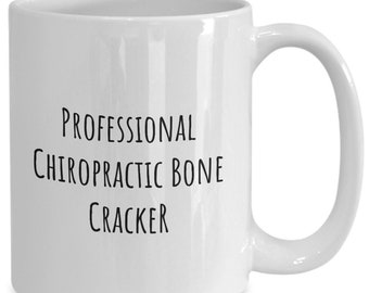 Professional Chiropractor Bone Cracker Mug, Funny Chiropractor Tea or Coffee Mug, Chiropractic Assistant, Chiropractor Gifts