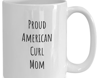 American Curl, Mom, Coffee Mug, Proud American Curl Mom Mug, Cat Lovers, American Curl Lovers, Coffee Mug For Her, American Curl Gift