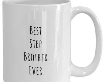 Step Brother mug, Best Step Brother Gift, Younger Brother, Bonus Brother, Brother in Law, Appreciation Mug, Older Brother, Gift For Him