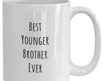 Younger Brother Gift, Best Younger Brother Mug, Step Brother, Bonus Brother, Brother in Law Gift, Brother Coffee Mug, Gift For Him