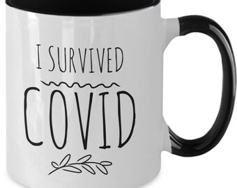 Covid 19 Survivor Coffee Mug, Gift For Covid Survivor, Covid Keepsake Coffee Mug, I Survived Covid