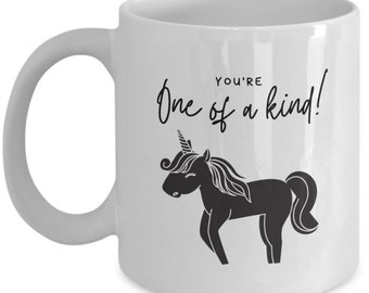 You're one of a kind gift mug