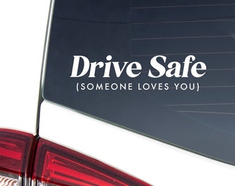 New! Drive Safe Someone Loves You Rear Window Decal | Car Vinyl Decal | Positive Stickers | Car Window Sticker | Car Accessories