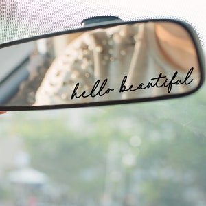 Hello Beautiful Rear View Mirror Decal Mirror Sticker Affirmation Sticker Black