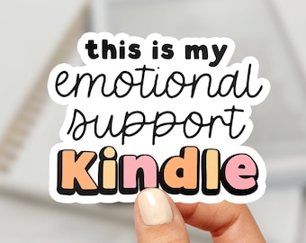This is My Emotional Support Kindle Sticker Positive Affirmation Self Love Mental Health Laptop Decal Water Bottle Sticker eBook Reader