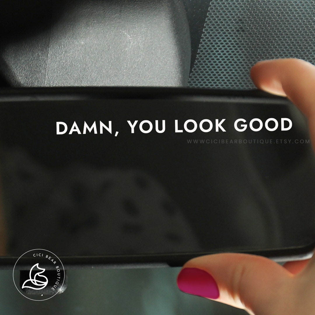 Damn, You Look Good Mirror Sticker Car Accessory Rearview Mirror