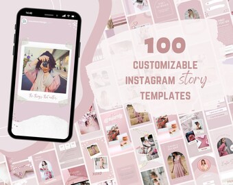 May include: A collage of 100 customizable Instagram story templates in pink and white. The templates feature various designs, including floral patterns, geometric shapes, and text boxes. The text "100 CUSTOMIZABLE INSTAGRAM story TEMPLATES" is displayed in a large, bold font.