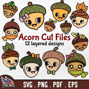 May include: A collection of 12 layered acorn designs with smiling faces, bows, and scarves. The text "Acorn Cut Files" and file type options SVG, PNG, PDF, and EPS are displayed in the image. The acorns have green, brown, and tan caps.