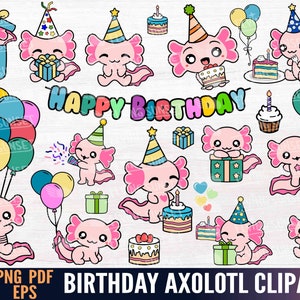Geburtstag Axolotl Clipart, süße Axolotl PNG, alles Gute zum Geburtstag Kuchen Cupcake Ilustration, Shirt druckbare Aufkleber, Kawaii PDF EPS Planner Art