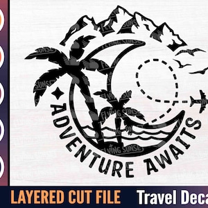Abenteuer erwartet SVG, Reise Aufkleber Clipart, Cricut geschnitten Datei, Berg Szene, Palme Landschaft, Fernweh Flugzeug schneiden Vinyl eps DXF