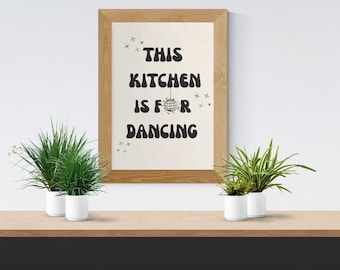 This Kitchen Is For Dancing Poster Print