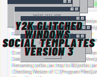 May include: A digital art image with a glitched, retro computer screen effect. The text "Y2K GLITCHED WINDOWS SOCIAL TEMPLATES VERSION 3" is displayed in a bold, black font with a red and blue colour overlay.