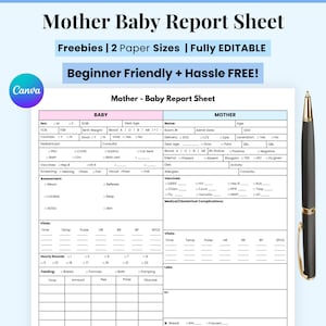 May include: A printable Mother Baby Report Sheet with sections for baby and mother information. The sheet includes fields for vital signs, assessments, and medical information. The text "Beginner Friendly + Hassle FREE!" is displayed.