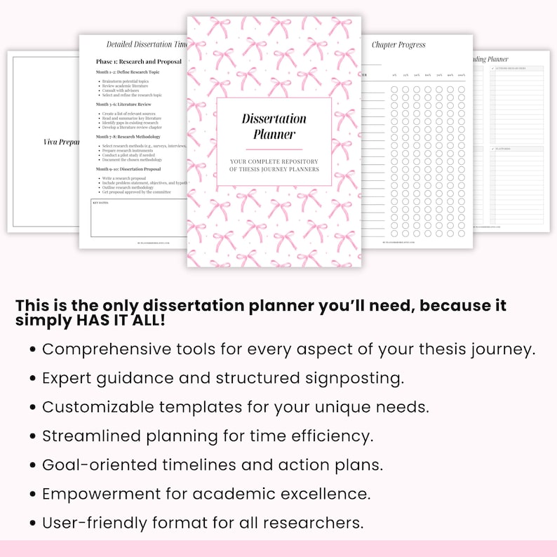 May include: A Dissertation Planner with a pink bow pattern cover. The planner includes pages for detailed dissertation timelines, chapter progress, and other planning tools. Text on the cover reads "Dissertation Planner" and "Your Complete Repository of Thesis Journey Planners."