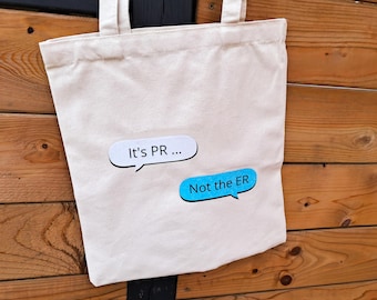 It’s PR … Not the ER | Cotton Tote Bag with Glitter Vinyl Decal