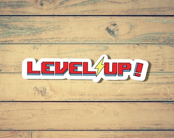 Level Up Sticker | Waterproof Sticker for Laptop, Water Bottle, Phone Case etc.
