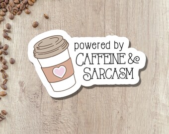 Caffeine & Sarcasm Decal | Waterproof Sticker for Laptop, Tumbler, Phone Case etc.