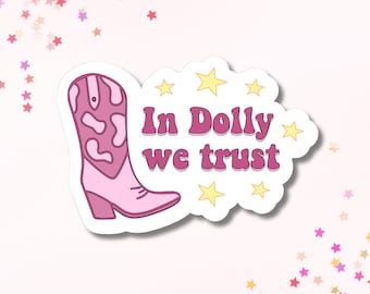 In Dolly We Trust Decal | Waterproof Sticker for Laptop, Water Bottle, Phone Case etc.