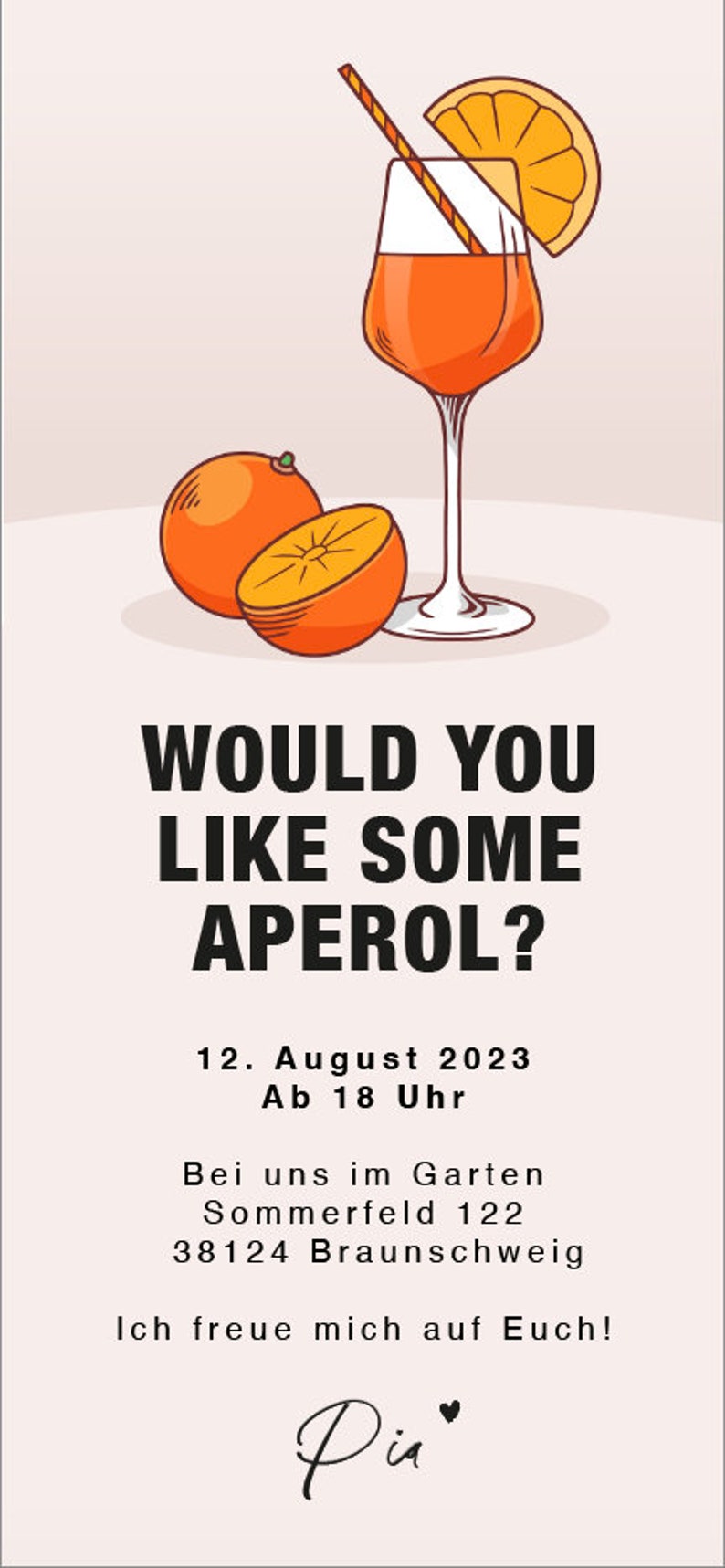K&ouml;nnte beinhalten: Eine Illustration eines Aperol Spritz Cocktails mit einer Orangenscheibe und einem Strohhalm. Der Text lautet "Would you like some Aperol?" 12. August 2023 Ab 18 Uhr Bei uns im Garten Sommerfeld 122 38124 Braunschweig Ich freue mich auf Euch! Pia