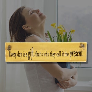 Sarcastic Quote Sign, Quotes About Life, Boho Wall Art, Motivational Quote Sign, Every day Is A Gift