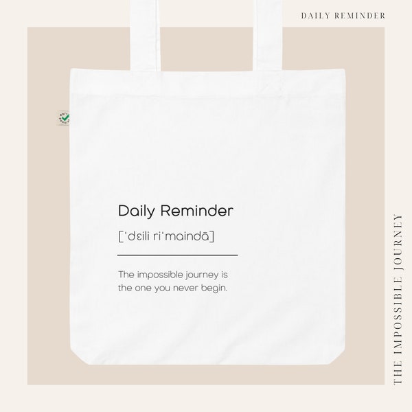 The impossible journey - Daily Reminder - Organic fashion tote bag