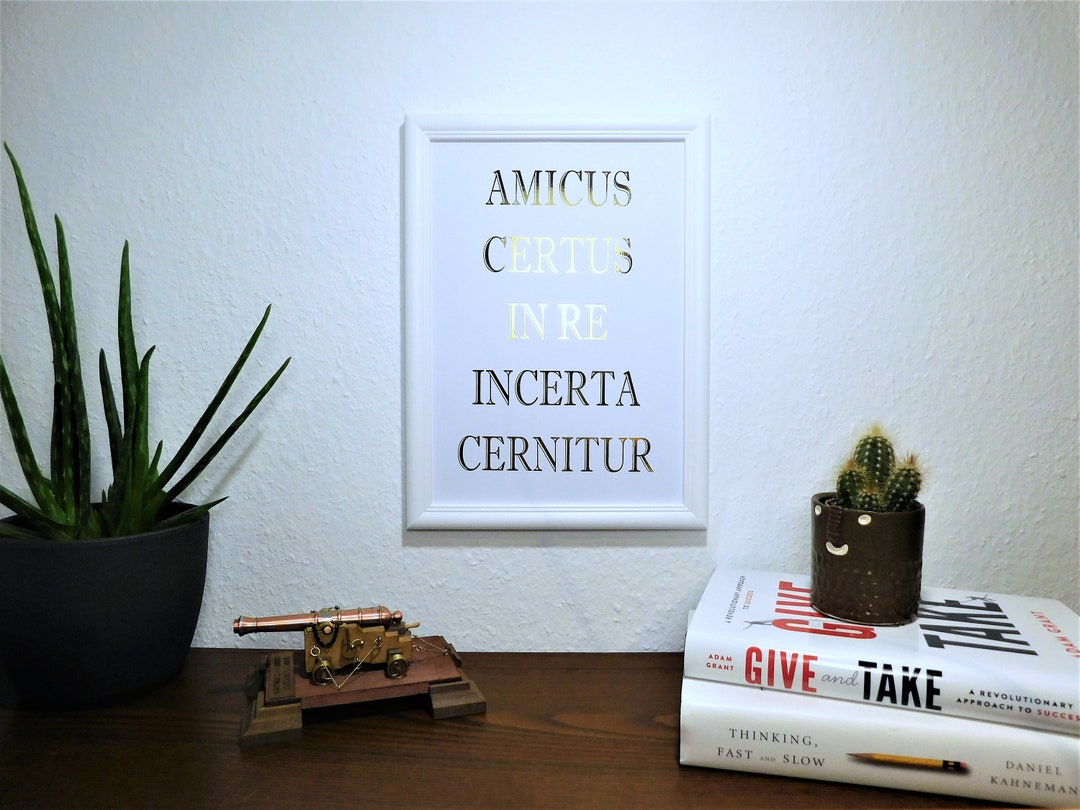 Amicus Certus In Re Incerta Cernitur Deutsch Latin Quotes Wall Decoration, Gift Idea, Print Finished With Gold