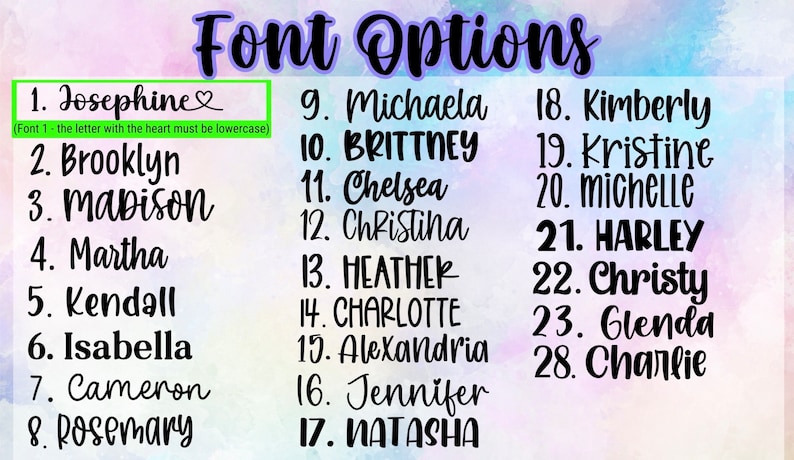 May include: A list of 28 names in different fonts, numbered 1 through 28. The text "Font Options" is at the top of the list. The text "Font 1 - the letter with the heart must be lowercase" is below the first name.