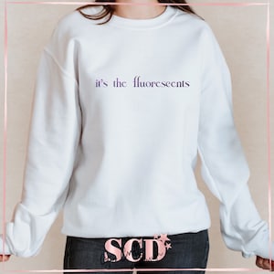 Its the Florescents Sweatshirt, Twilight inspired Sweatshirt, Twilight Saga, Eduard Cullen, Twilight Sweatshirt, Crewneck, Sweater, Saga,