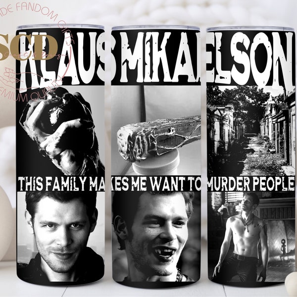 Klaus Mikaelson 20oz Tumbler, This family makes me want to murder people, tumbler 20oz black and white