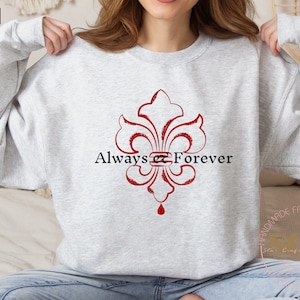 Always and Forever Sweatshirt, Klaus Mikaelson, The Originals Sweatshirt, Klaus Always and Forever, Sweatshirt.