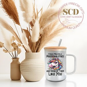 I have Multiple Personalities And None Of them LIKE YOU ,Frosted Glass mug with handle 16 OZ