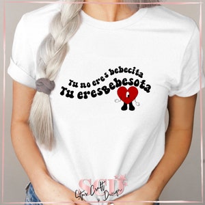 Tu no eres bebecita tu eres bebesota Shirt, Un Verano sin ti Shirt, Bad Bunny T-Shirt, San Heart Shirt, Bad Bunny Retro Shirt, Unisex Shirt.