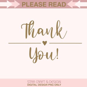 Puede incluir: Dise&ntilde;o digital con las palabras "Thank You!" en fuente dorada, centrado en un fondo rosa claro. Un peque&ntilde;o coraz&oacute;n est&aacute; entre las palabras. El texto "PLEASE READ" est&aacute; en la parte superior y "STAR CRAFT & DESIGN DIGITAL DESIGN PNG ONLY" en la parte inferior.