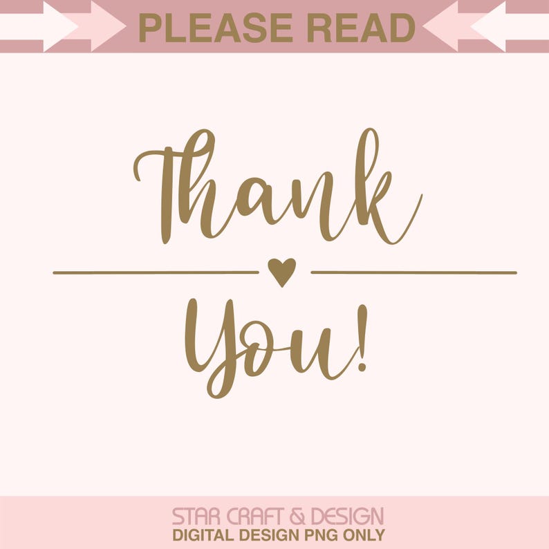 Puede incluir: Dise&ntilde;o digital con las palabras "Thank You!" en fuente dorada, centrado en un fondo rosa claro. Un peque&ntilde;o coraz&oacute;n est&aacute; entre las palabras. El texto "PLEASE READ" est&aacute; en la parte superior y "STAR CRAFT & DESIGN DIGITAL DESIGN PNG ONLY" en la parte inferior.