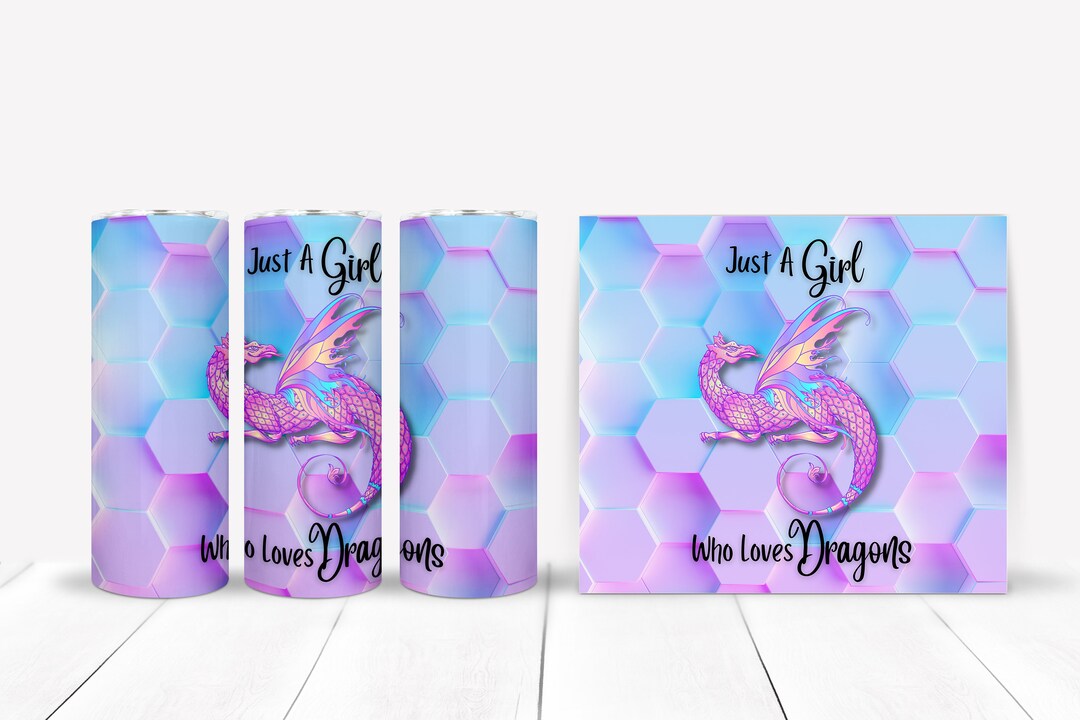 Holographic Dragon | Just A Girl Who Loves Dragons | Dragon | 20 Oz ...